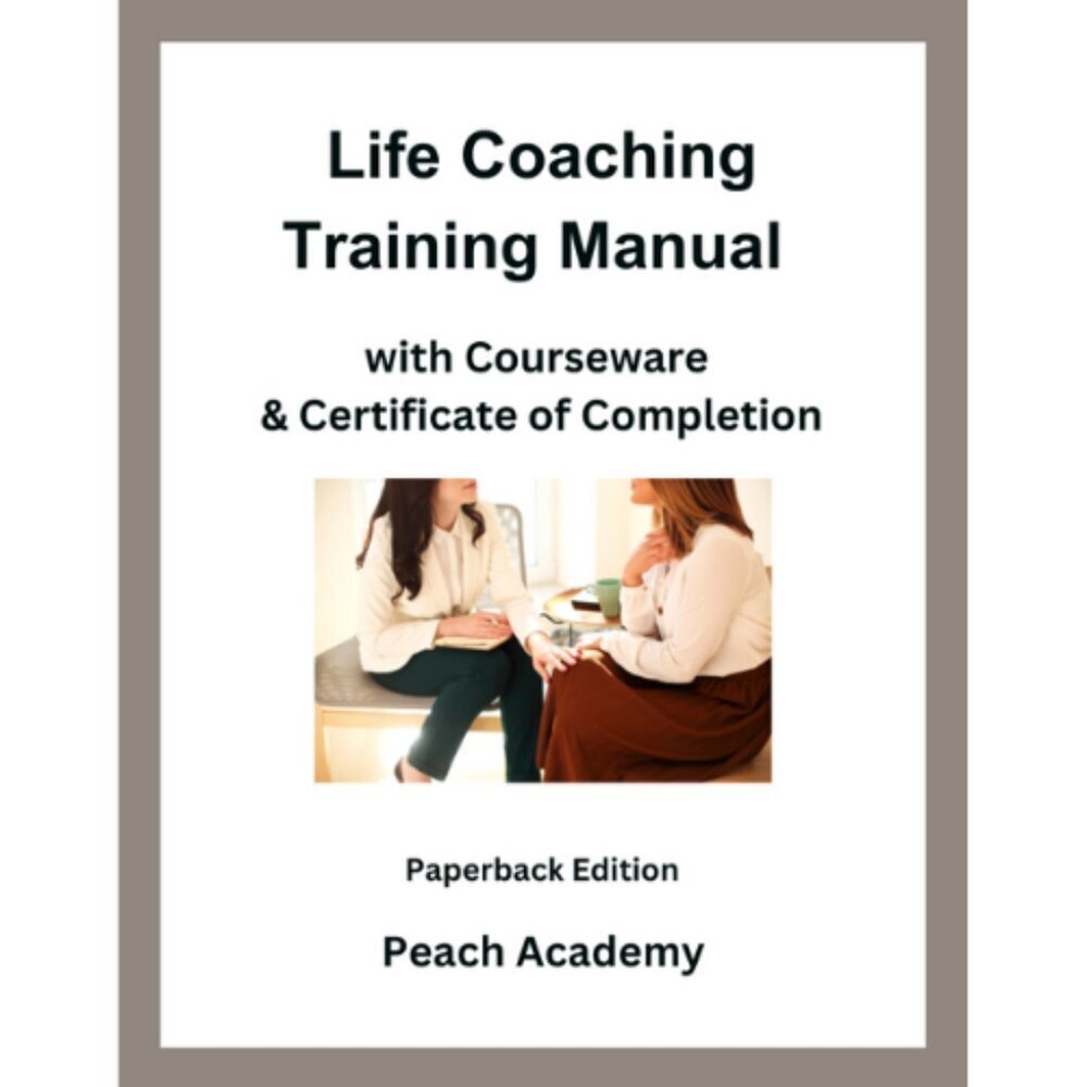 Life Coaching Training Manual with Courseware & Certificate (Paperback)